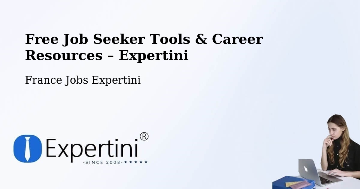 Free Job Seeker Tools & Career Resources – Comps - Comps, France Jobs Expertini